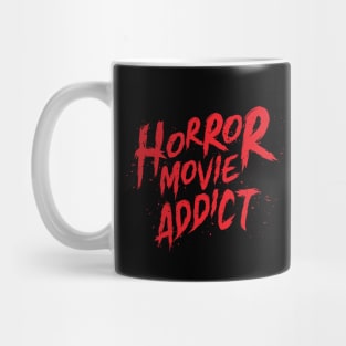 Horror Movie Addict Mug